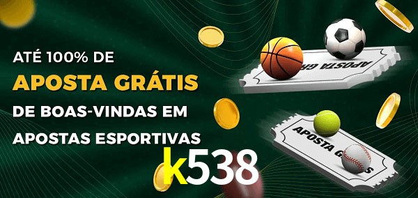 k538 Ate 100% de Aposta Gratis
